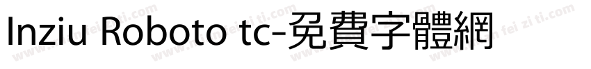 Inziu Roboto tc字体转换